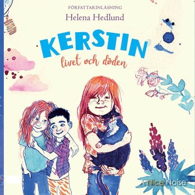Cover for Helena Hedlund · Kerstin: Kerstin, livet och döden (MP3-CD) (2020)
