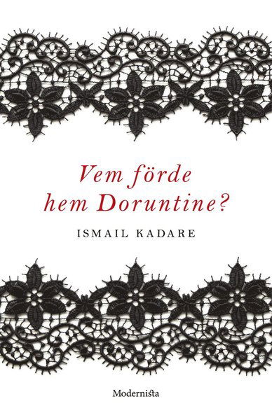 Cover for Ismail Kadare · Vem förde hem Doruntine? (Bog) (2020)