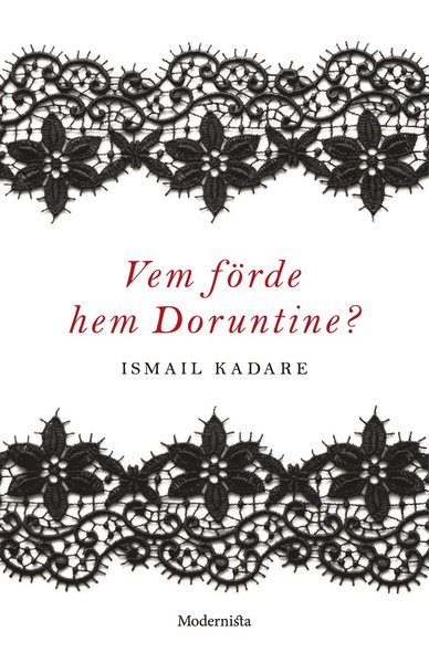 Cover for Ismail Kadare · Vem förde hem Doruntine? (Bok) (2020)