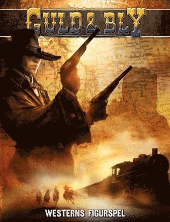 Cover for Tove Gillbring · Western rollspelet: Guld &amp; Bly - Westerns Figurspel (Book) (2021)