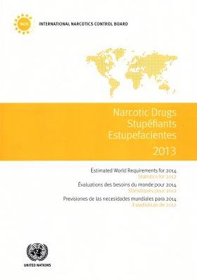 Cover for United Nations: Office on Drugs and Crime · Narcotic drugs: estimated world requirements for 2014, statistics for 2012 (Paperback Book) (2014)