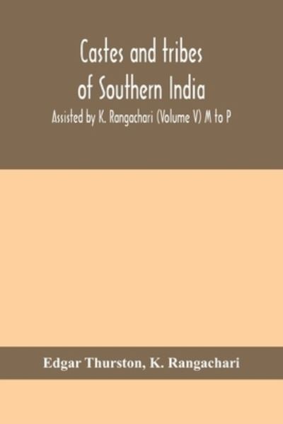 Cover for Edgar Thurston · Castes and tribes of southern India. Assisted by K. Rangachari (Volume V) M to P (Paperback Book) (2020)