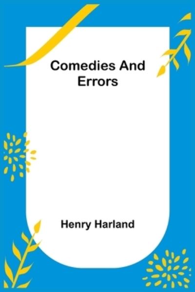 Cover for Henry Harland · Comedies and Errors (Paperback Book) (2021)