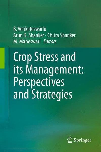 Cover for B Venkateswarlu · Crop Stress and its Management: Perspectives and Strategies (Paperback Book) [2012 edition] (2014)