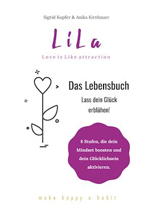 Cover for Sigrid Kopfer Anika Kirnbauer · LiLa - Das Lebensbuch (Pocketbok) (2021)