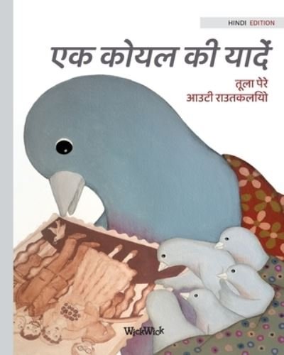 Cover for Tuula Pere · &amp;#2319; &amp;#2325; &amp;#2325; &amp;#2379; &amp;#2351; &amp;#2354; &amp;#2325; &amp;#2368; &amp;#2351; &amp;#2366; &amp;#2342; : Hindi Edition of A Bluebird's Memories (Paperback Bog) [Softcover edition] (2021)