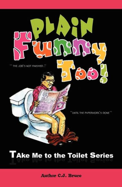 Plain Funny Too - C. J. Bruce - Books - C. J. Bruce - 9789749253540 - January 2, 2011