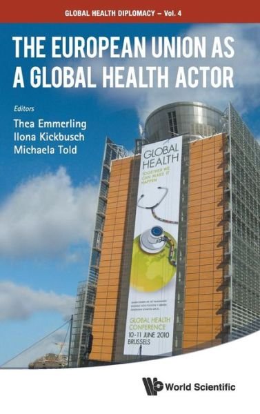 Cover for Ilona Kickbusch · European Union As A Global Health Actor, The - Global Health Diplomacy (Hardcover Book) (2016)