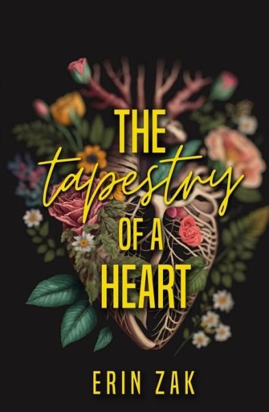 Cover for Erin Zak · The Tapestry of a Heart (Paperback Book) (2023)