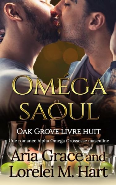 Cover for Lorelei M Hart · Omega saoul: Une romance Alpha Omega Grossesse masculine (Paperback Bog) (2022)