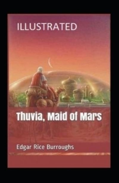 Cover for Edgar Rice Burroughs · Thuvia, Maid of Mars Illustrated (Paperback Book) (2022)