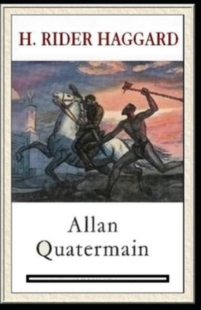 Cover for Sir H Rider Haggard · Allan Quatermain Annotated (Paperback Book) (2022)