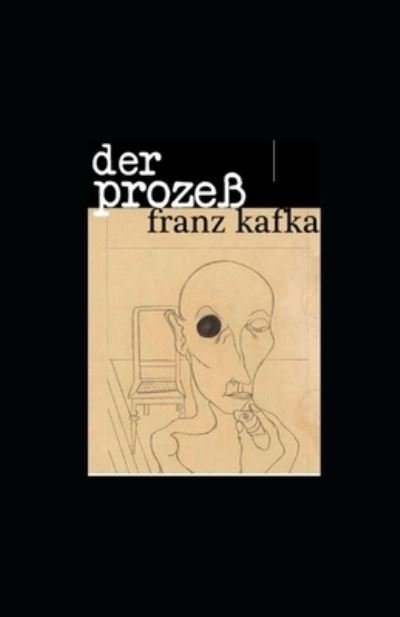 Cover for Franz Kafka · Der Prozess (illustriert) (Taschenbuch) (2022)