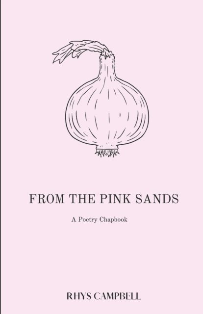 Cover for Rhys Campbell · From the Pink Sands: A Poetry Chapbook (Pocketbok) (2022)