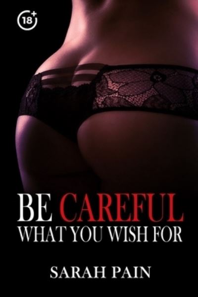 Cover for Sarah Pain · Be Careful What You Wish For (Paperback Book) (2021)