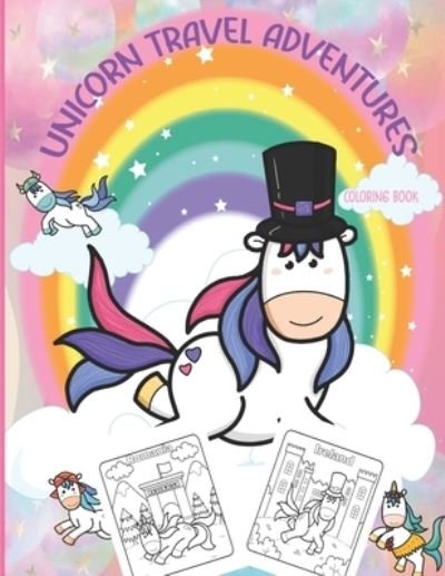 Cover for Unicorns Sparklez · Unicorn Travel Adventures Coloring Book (Paperback Book) (2020)