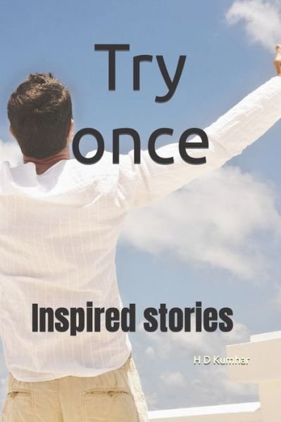 Cover for H D Kumhar · Try once: Inspired stories (Pocketbok) (2021)