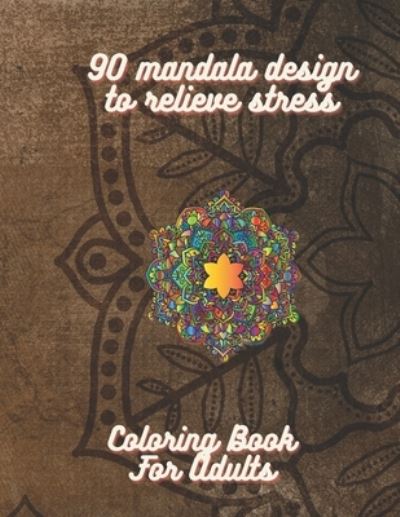 Cover for Ola Elmaghrabi · 90 mandala design to relieve stress (Paperback Book) (2021)