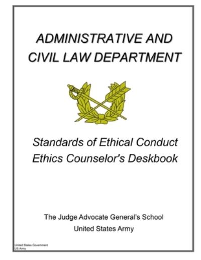 Cover for United States Government Us Army · Standards of Ethical Conduct Ethics Counselor's Deskbook (Paperback Book) (2021)