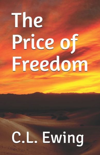 Cover for C L Ewing · The Price of Freedom (Paperback Book) (2020)