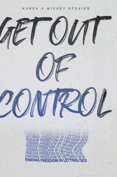 Cover for Karen &amp; Mickey Stonier · Get Out Of Control (Paperback Book) (2020)