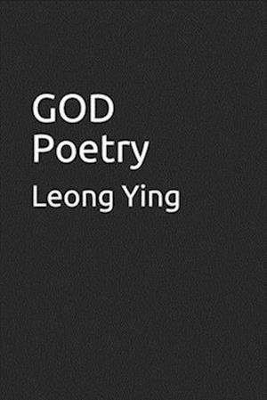 Leong Ying · GOD Poetry (Paperback Bog) (2020)