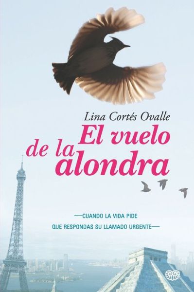 Cover for Lina Cortés Ovalle · El vuelo de la alondra (Paperback Bog) (2020)