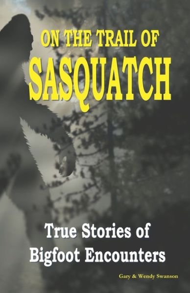 Cover for Gary Swanson · On the Trail of Sasquatch (Pocketbok) (2020)