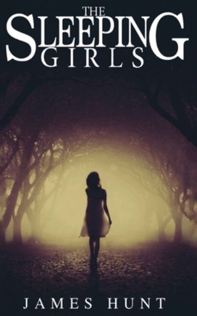 Cover for James Hunt · The Sleeping Girls (Pocketbok) (2020)