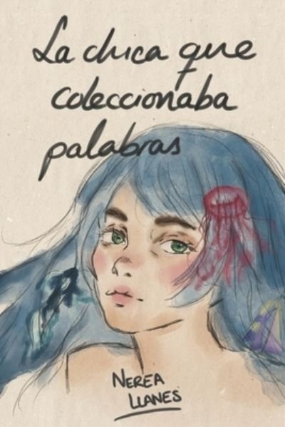 Cover for Nerea Llanes · La chica que coleccionaba palabras (Pocketbok) (2021)