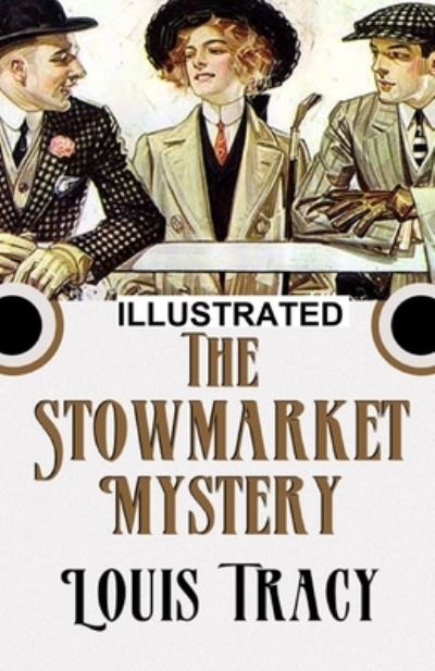 The Stowmarket Mystery Illustrated - Louis Tracy - Książki - Independently Published - 9798733841540 - 6 kwietnia 2021