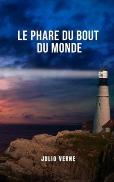 Cover for Julio Verne · Le phare du bout du monde (Paperback Book) (2021)