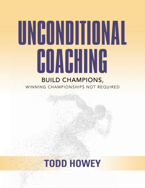 Cover for Todd Howey · Unconditional Coaching (Paperback Book) (2022)