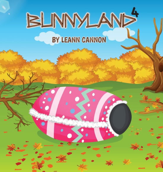 Cover for Leann Cannon · Bunnyland 4 (Gebundenes Buch) (2022)