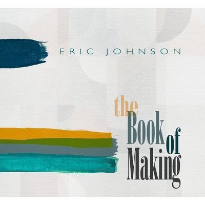 Cover for Eric Johnson · The Book of Making (LP) [Limited edition] (2023)