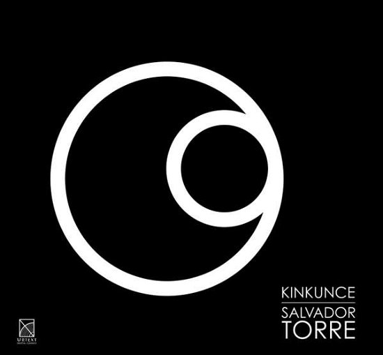Cover for Torre,salvador / Loiselle,benoit / Torre,salvador · Salvador Torre: Kinkunce (CD) (2016)