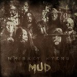 Mud - Whiskey Myers - Musik - CAROLINE - 0602557135541 - November 3, 2016