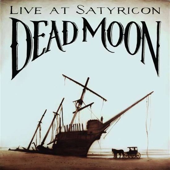 Cover for Dead Moon · Live At Satyricon (CD) (2015)