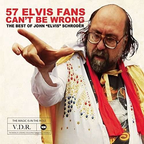 Cover for John &quot;elvis&quot; Schroder · 57 Elvis Fans Can't Be Wrong (CD) (2017)