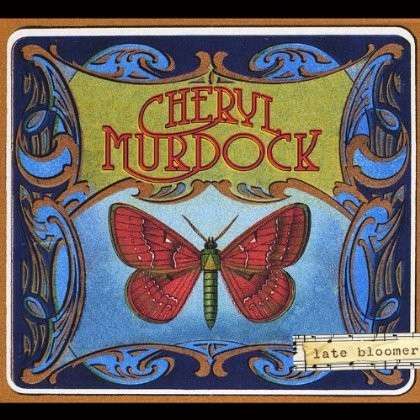 Cover for Cheryl Murdock · Late Bloomer (CD) (2013)