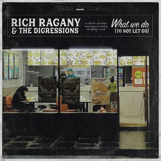 Cover for Ragany,rich &amp; the Digressions · What We Do (To Not Let Go) (CD) (2024)