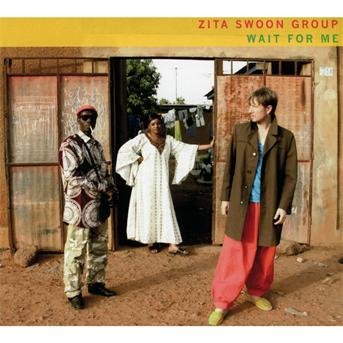 Cover for Zita Swoon Group · Wait For Me (CD) [Digipak] (2012)