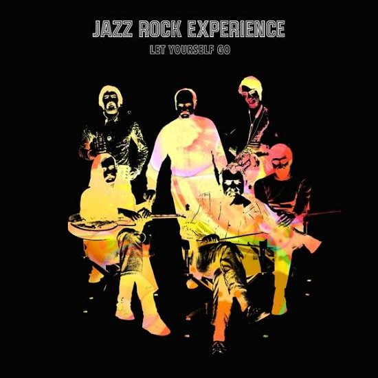 Let Yourself Go - Jazz Rock Experience - Musiikki - SONORAMA - 0882119010541 - perjantai 8. huhtikuuta 2022