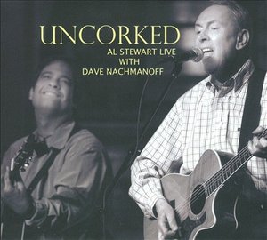 Cover for Al Stewart · Uncorked (Live with Dave Nachmanoff) (CD) (2018)