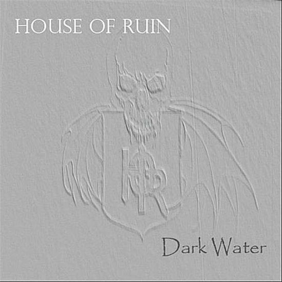 Cover for House of Ruin · Dark Water (CD) (2012)