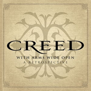 Creed-with Arms Wide Open: a Retropesctive - Creed - Muziek - UNIVERSAL - 0888072379541 - 27 november 2015