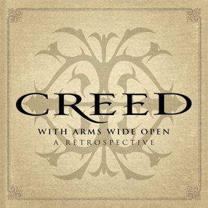 Cover for Creed · Creed-with Arms Wide Open: a Retropesctive (CD) [Limited edition] (2015)