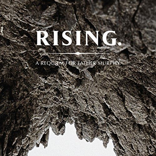 Rising. A Requiem For Father Murphy - Father Murphy - Music - AVANT! - 2090504624541 - April 20, 2018