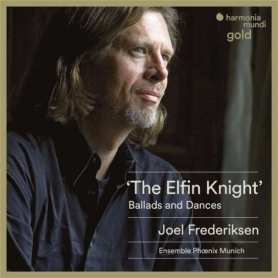 The Elfin Knight - Frederiksen  Ens Phoenix Munich - Muziek - HARMONIA MUNDI - 3149020933541 - 24 mei 2018