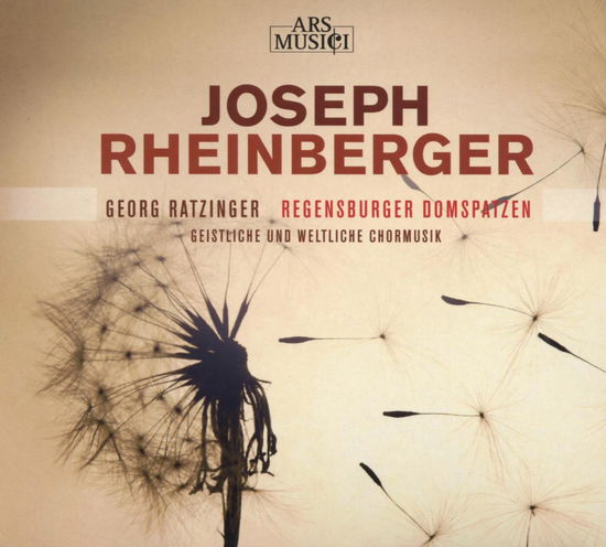 Regensburger Domspatzen / Ratzinger, Georg · Rheinberger: Sacred and Secular Vocal Works (CD) [Digipak] (2018)